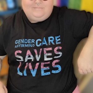Gender Affirming Care Saves Lives Tee - Stevie's Safe Space