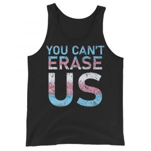 You Can't Erase Us Tank Top