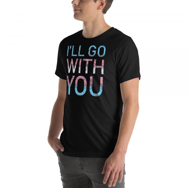 I'll Go With You Tshirt - Image 4