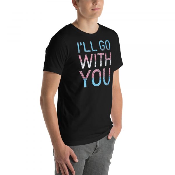 I'll Go With You Tshirt - Image 6